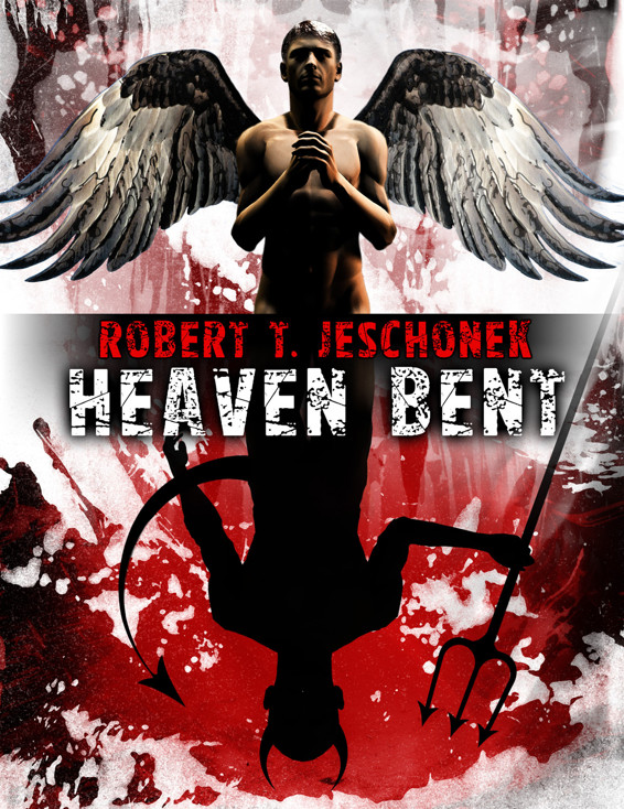 Heaven Bent by Robert T. Jeschonek