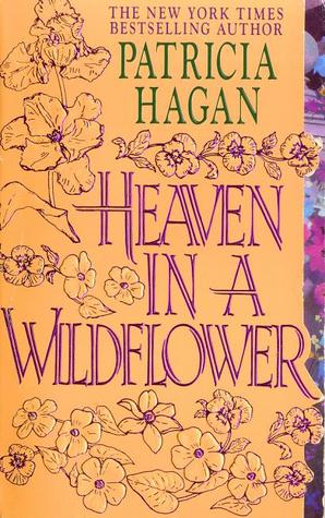 Heaven in a Wildflower (1992) by Patricia Hagan