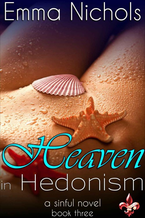 Heaven in Hedonism (The Sinful Series Book 3) by Nichols, Emma