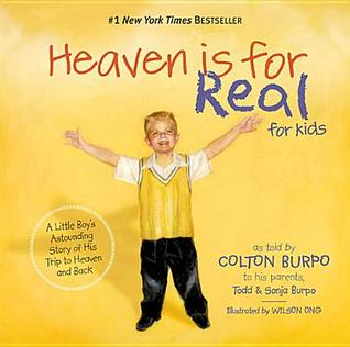 Heaven Is for Real for Kids (2011) by Todd Burpo