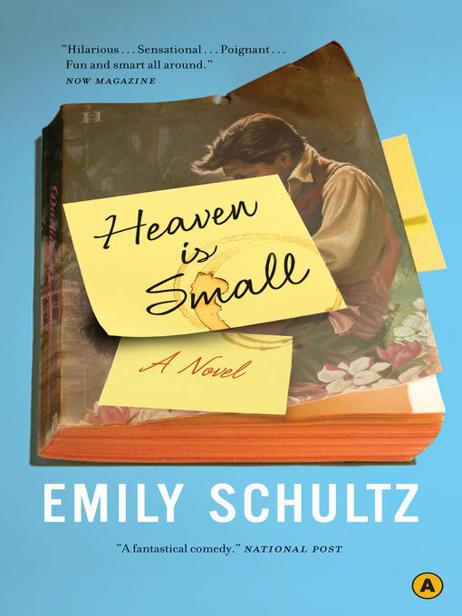 Heaven Is Small by Emily Schultz