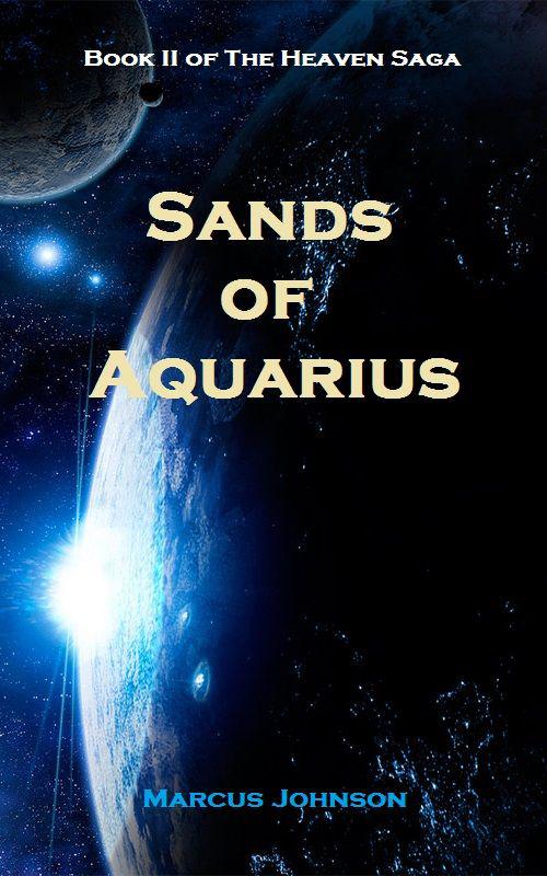 Heaven Saga 2: Sands of Aquarius by Marcus Johnson