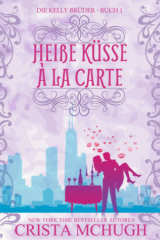 Heiße Küsse à la Carte ( (2000) by Crista McHugh