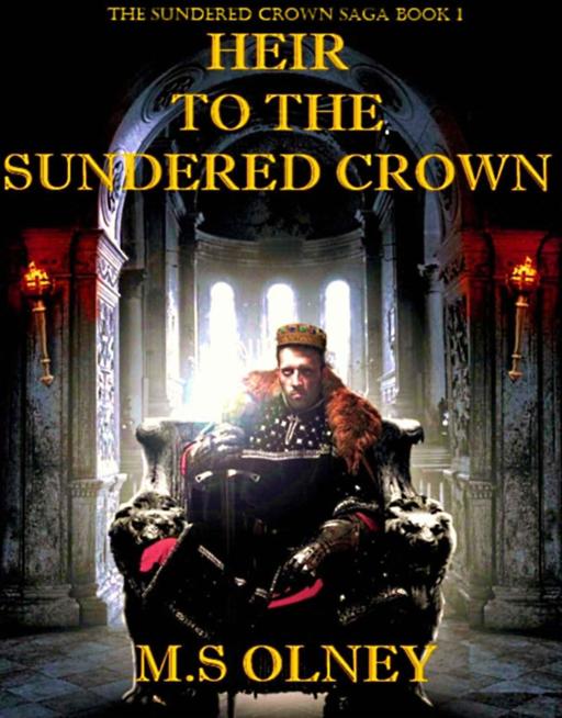 Heir to the Sundered Crown by Matthew Olney