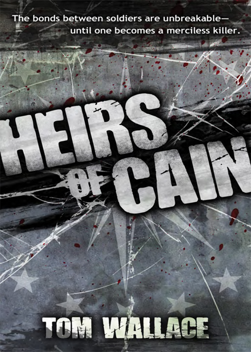 Heirs of Cain (2010) by Tom Wallace