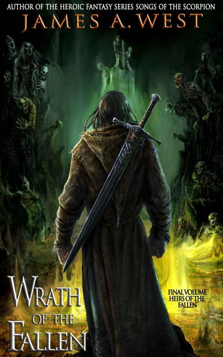 Heirs of the Fallen: Book 04 - Wrath of the Fallen by James A. West