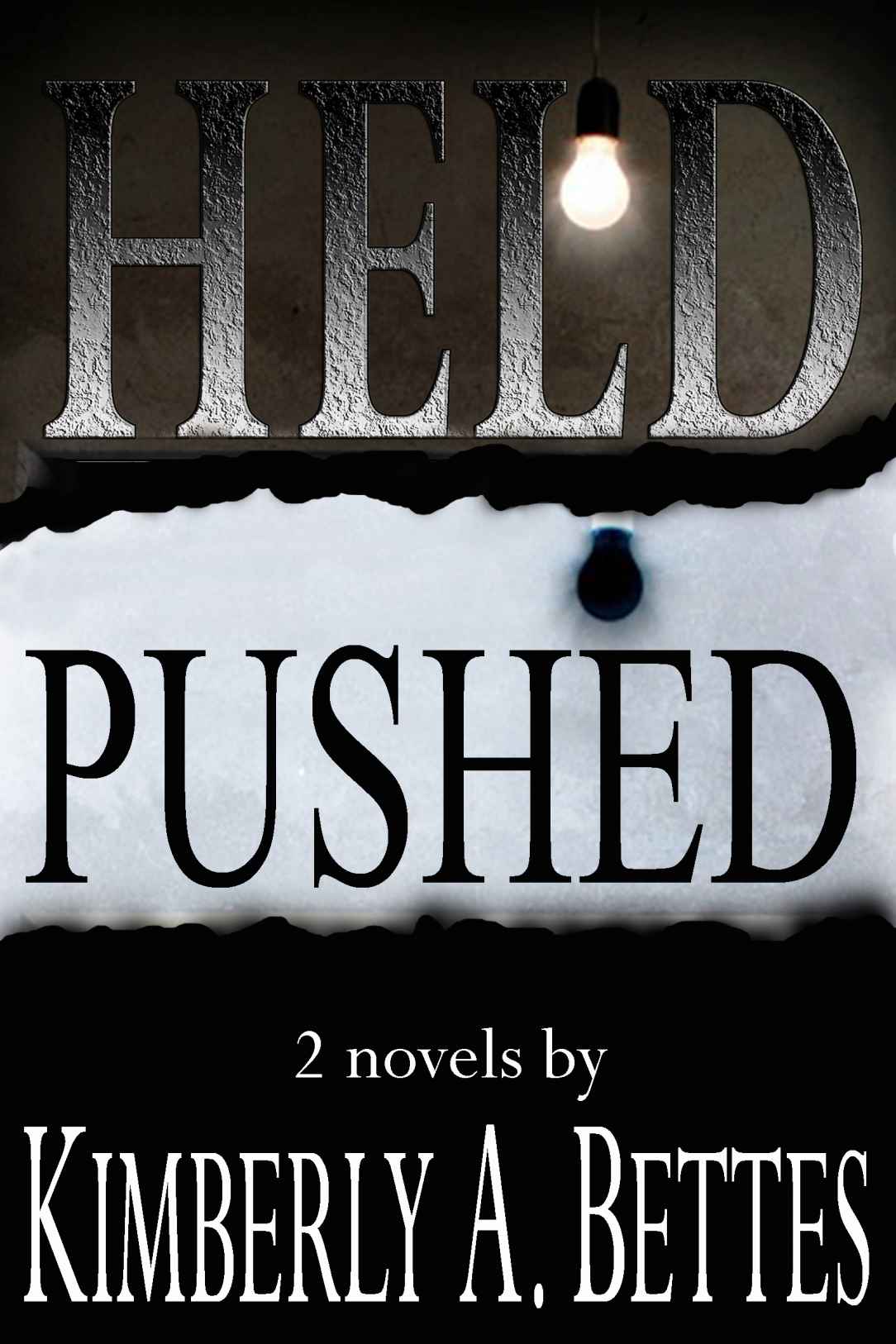 Held & Pushed (2 book bundle) by Bettes, Kimberly A.