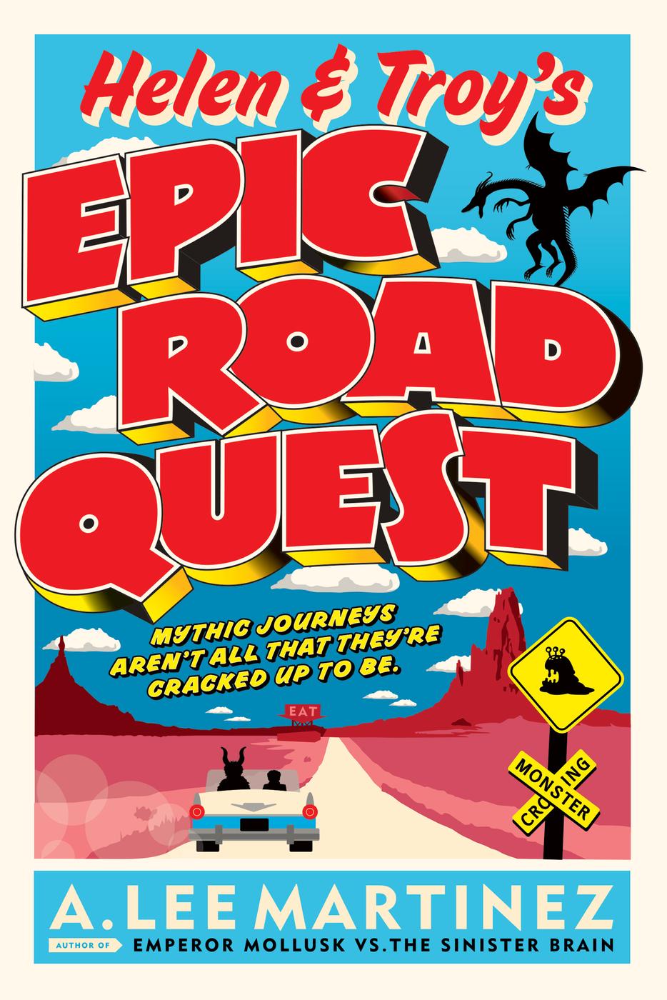 Helen and Troy's Epic Road Quest (2013) by A. Lee Martinez