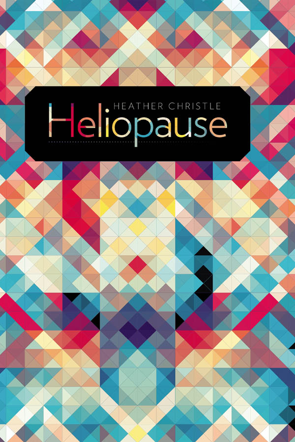 Heliopause (2015) by Heather Christle