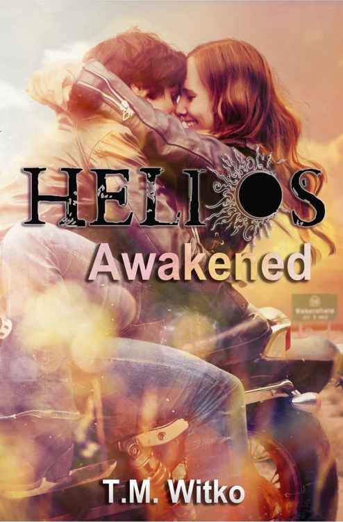 Helios Awakened (The Helios Chronicles #1) by Tawa M Witko