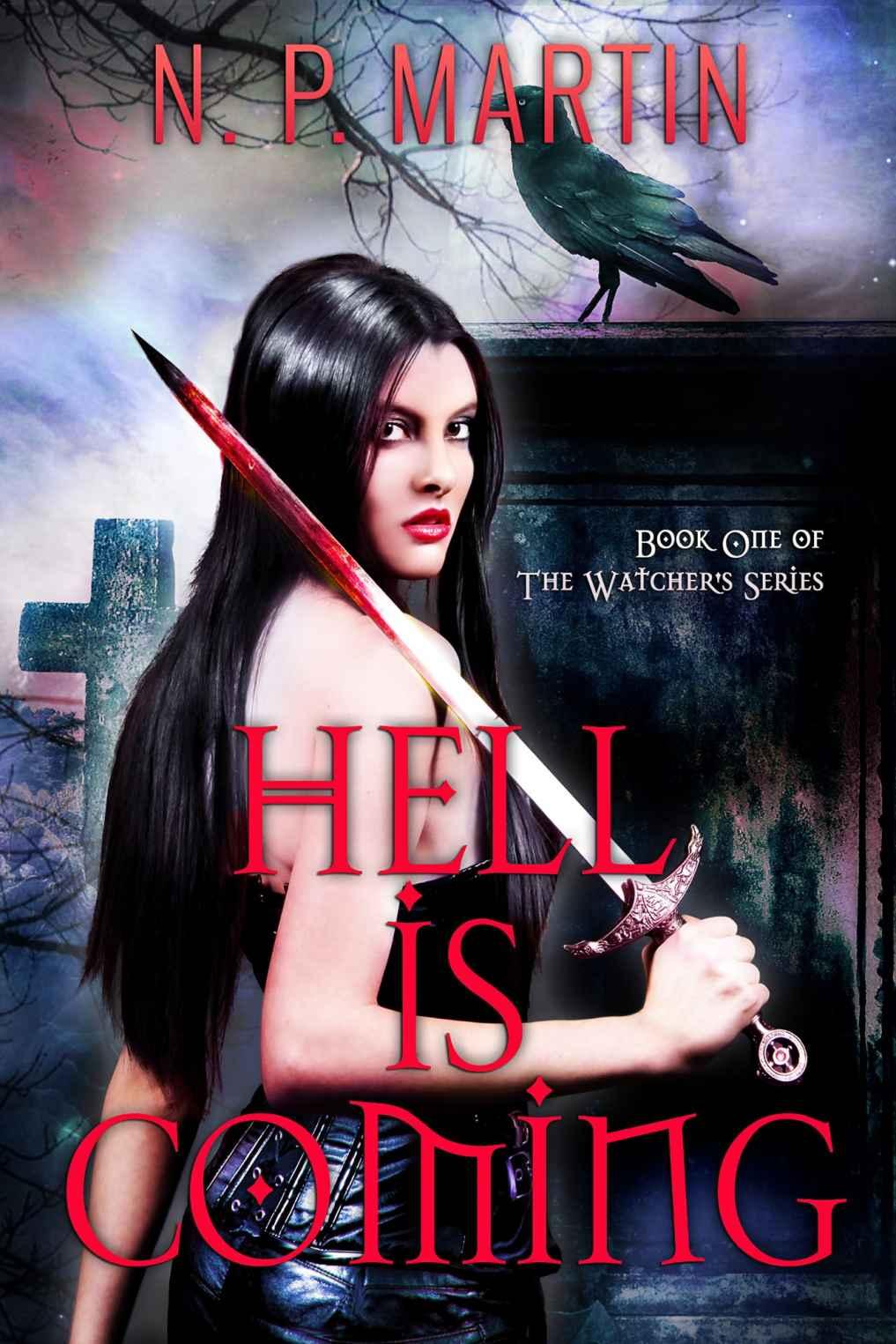 Hell Is Coming (The Watcher's Series Book 1)