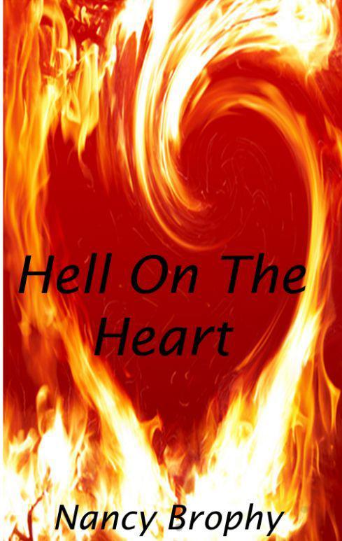 Hell on the Heart by Nancy Brophy