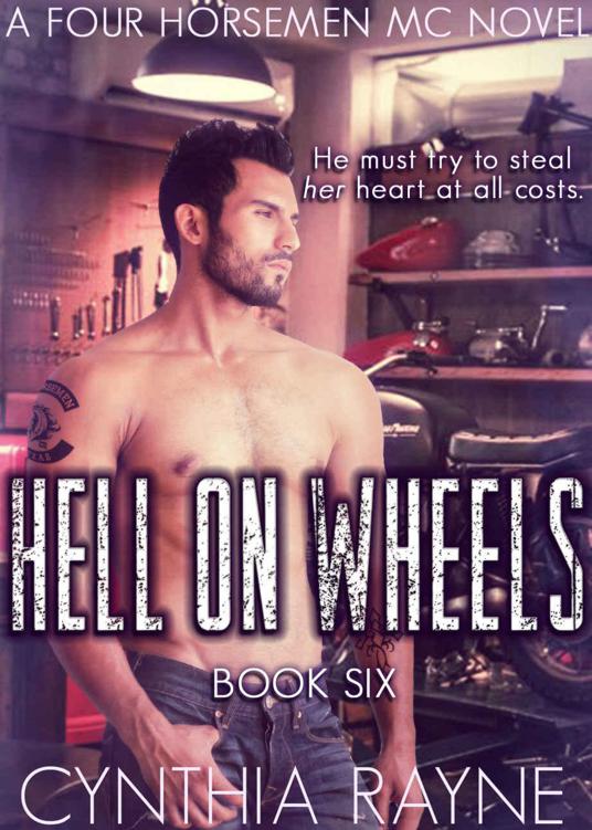 Hell on Wheels (Four Horsemen MC Book 6) by Rayne, Cynthia