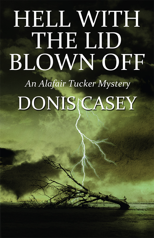 Hell With the Lid Blown Off (2014) by Donis Casey