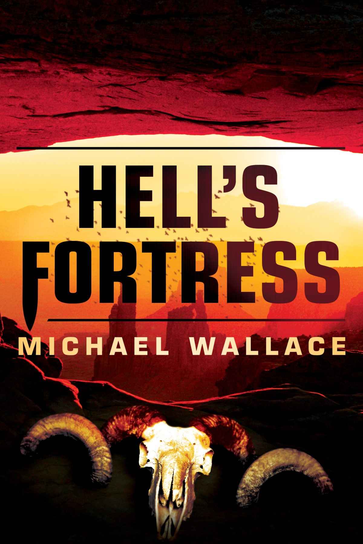 Hell's Fortress by Daniel  Wallace