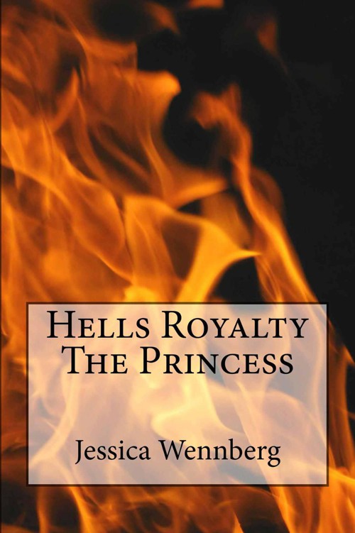 Hells Royalty The Princess by Wennberg, Jessica