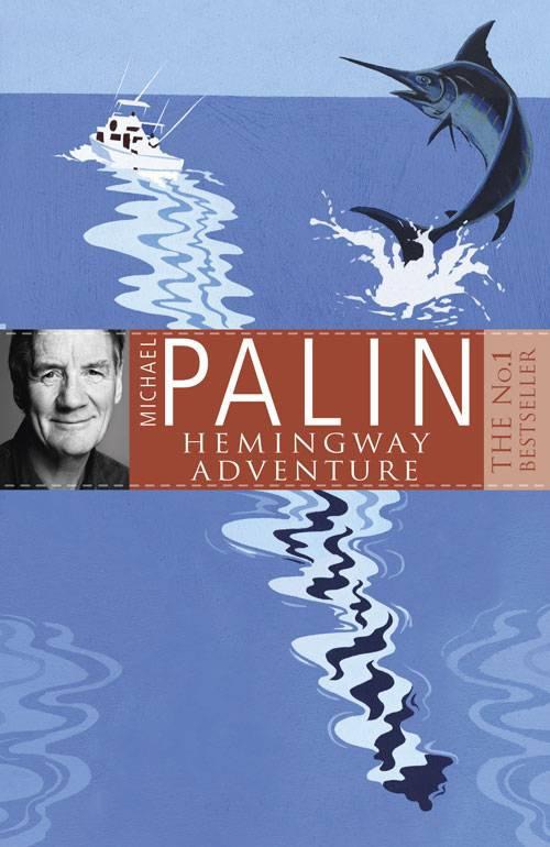 Hemingway Adventure (1999) by Michael Palin