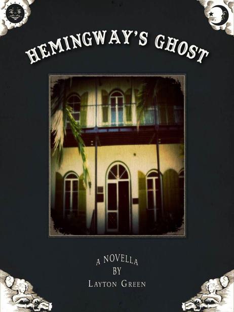 Hemingway's Ghost by Green, Layton