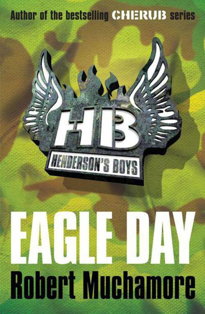 Henderson's Boys: Eagle Day by Robert Muchamore