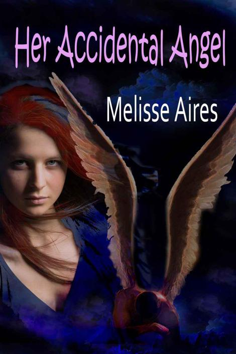 Her Accidental Angel by Melisse Aires