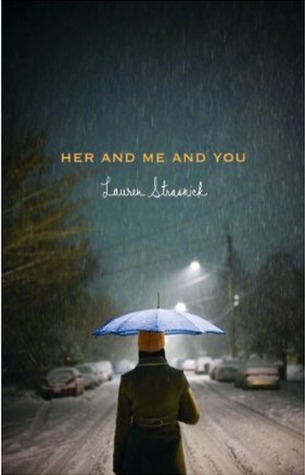 Her and Me and You (2010) by Lauren Strasnick