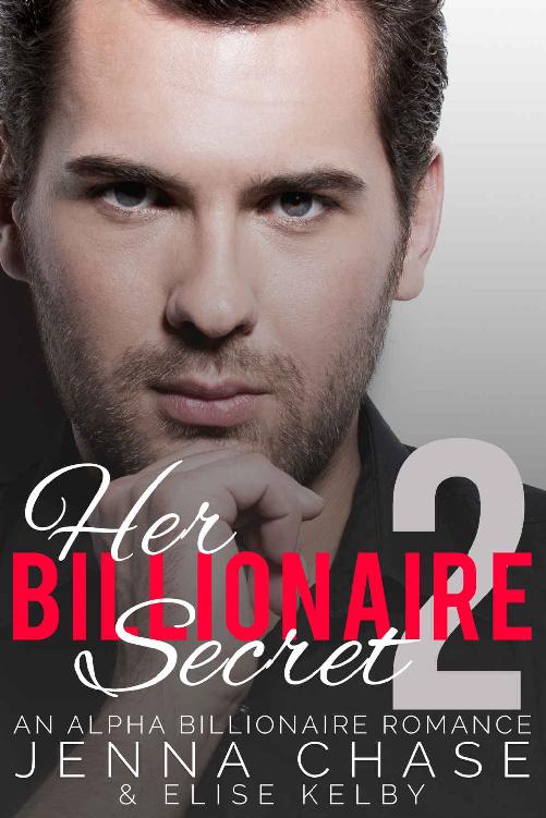 Her Billionaire Secret Part 2: An Alpha Billionaire Romance by Jenna Chase