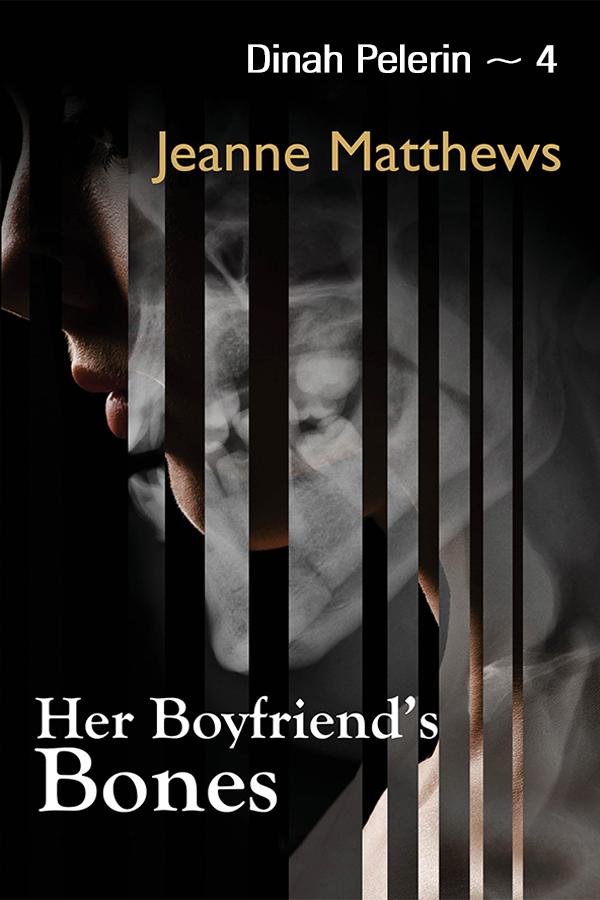 Her Boyfriend’s Bones (2013) by Jeanne Matthews