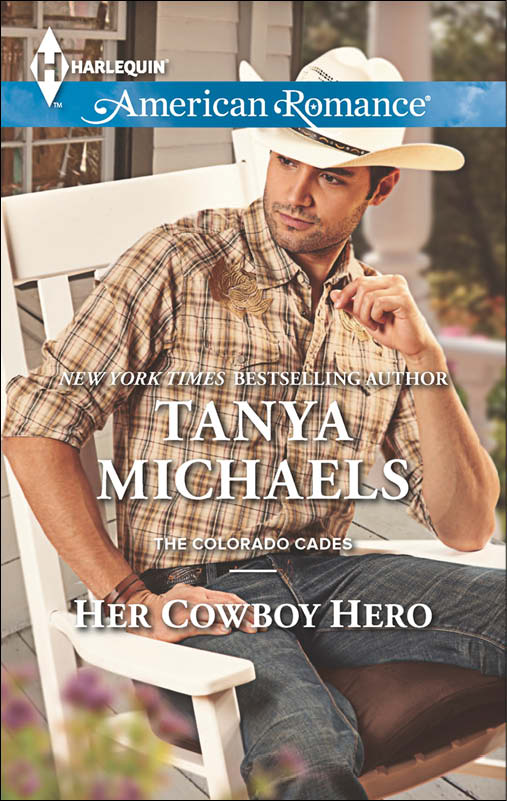 Her Cowboy Hero (The Colorado Cades) by Tanya Michaels