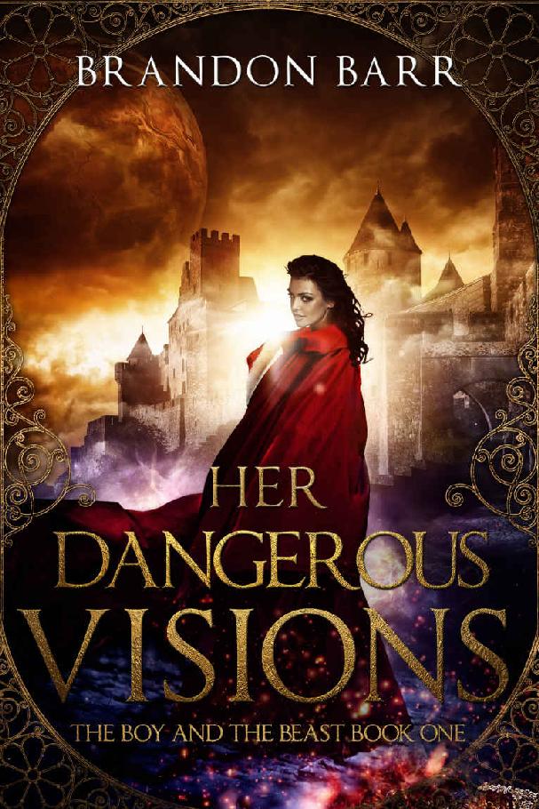 Her Dangerous Visions (The Boy and the Beast Book 1) by Brandon Barr