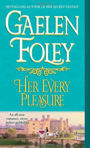 Her Every Pleasure (2008) by Gaelen Foley