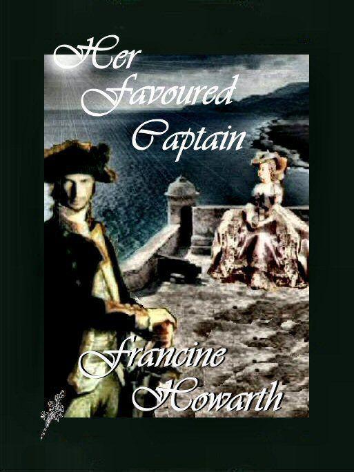 Her Favoured Captain by Francine Howarth