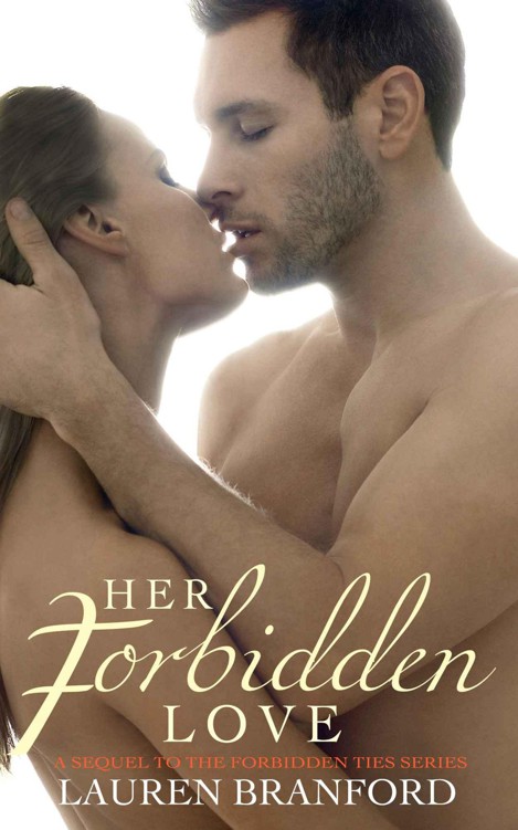 Her Forbidden Love (Forbidden Ties Sequel) (Forbidden Ties Series Book 3)