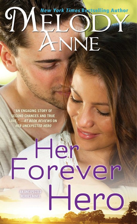 Her Forever Hero (Unexpected Heroes) (2016) by Melody Anne