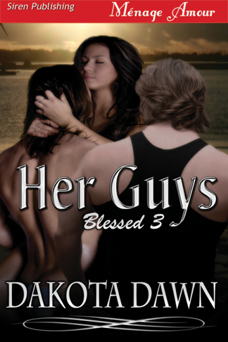 Her Guys [Blessed 3] (Siren Publishing Ménage Amour) (2012) by Dakota Dawn