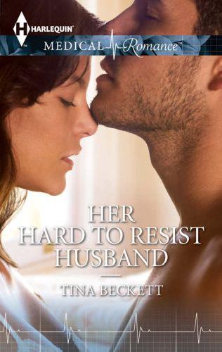 Her Hard to Resist Husband by Tina Beckett