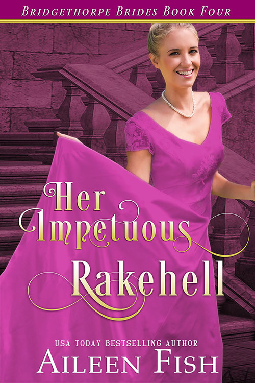 Her Impetuous Rakehell by Aileen Fish