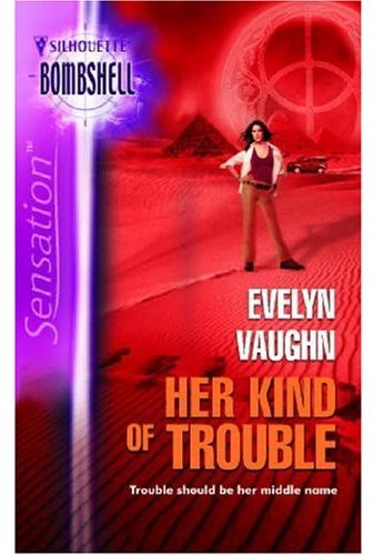 Her Kind of Trouble by Evelyn Vaughn