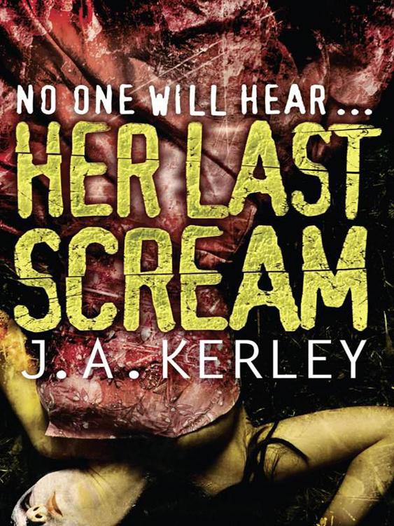 Her Last Scream by Kerley, J. A.