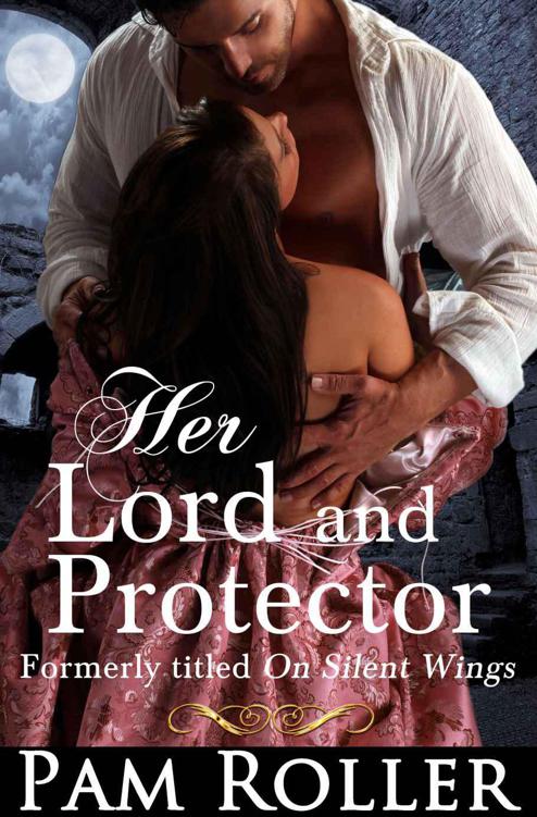 Her Lord and Protector (formerly titled On Silent Wings)