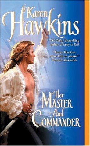 Her Master and Commander (2006) by Karen Hawkins