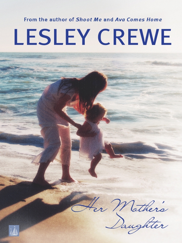 Her Mother's Daughter by Lesley Crewe