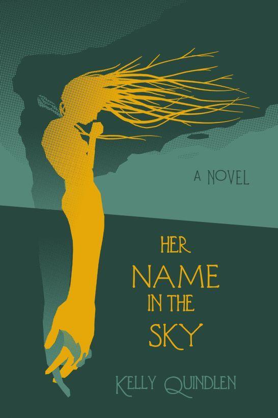 Her Name in the Sky by Quindlen, Kelly
