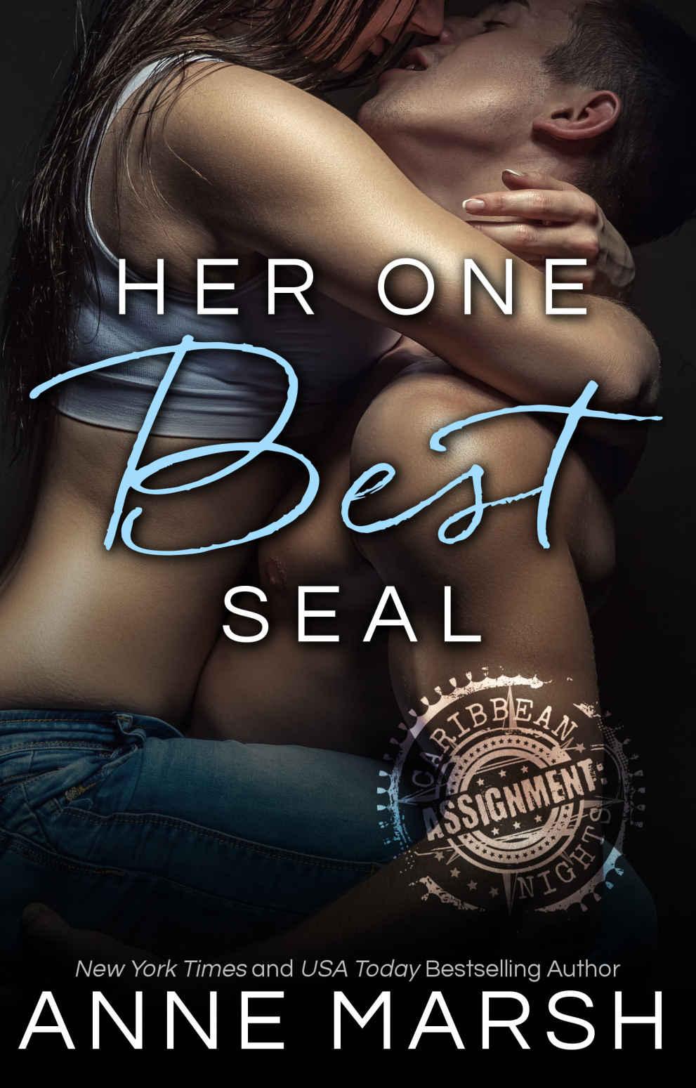 Her One Best SEAL (ASSIGNMENT: Caribbean Nights Book 6) by Anne Marsh