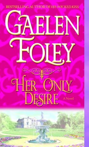 Her Only Desire (2007) by Gaelen Foley