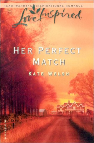 Her Perfect Match (2003) by Kate Welsh