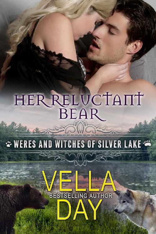 Her Reluctant Bear: A Hot Paranormal Fantasy Saga with Witches, Werewolves, and Werebears (Weres and Witches of Silver Lake Book 5) by Vella Day