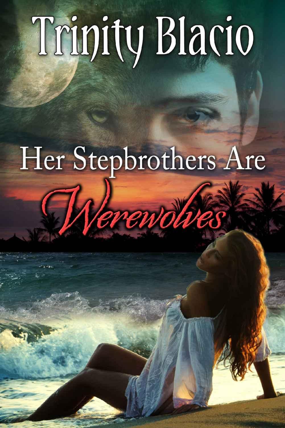 Her Stepbrothers Are Werewolves by Trinity Blacio