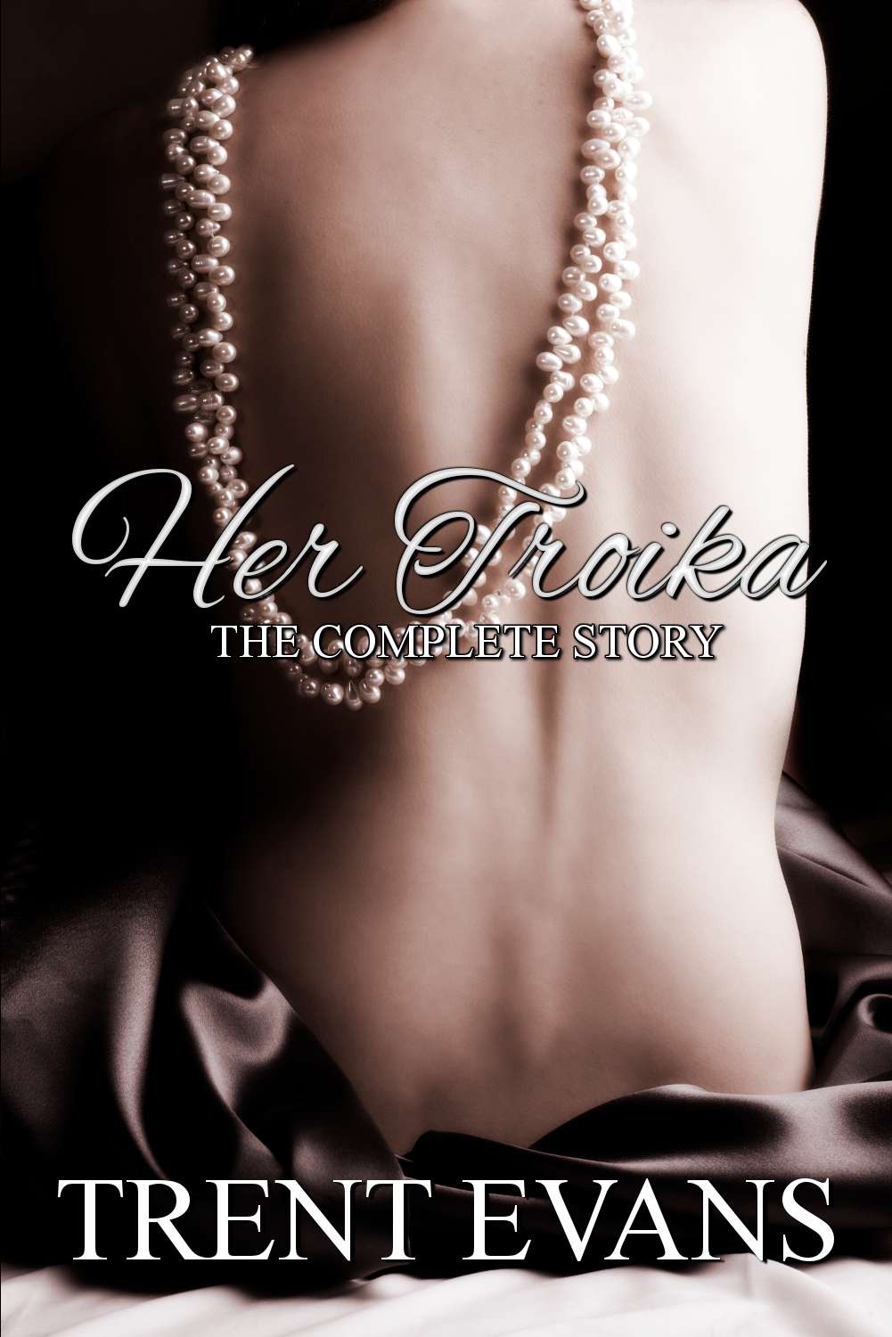 Her Troika (The Complete Story) (Dominion Trust Book 2) by Trent Evans