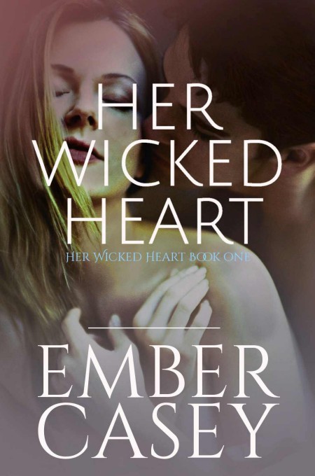 Her Wicked Heart by Ember Casey