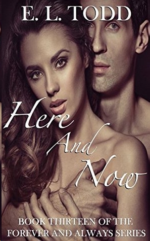 Here and Now by E. L. Todd